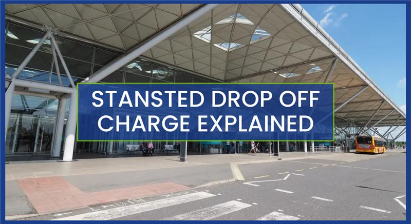 Stansted Drop Off Charge Explained