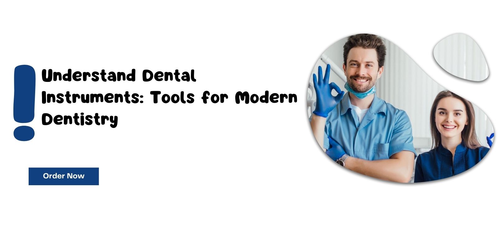 Understand Dental Instruments: Tools for Modern Dentistry