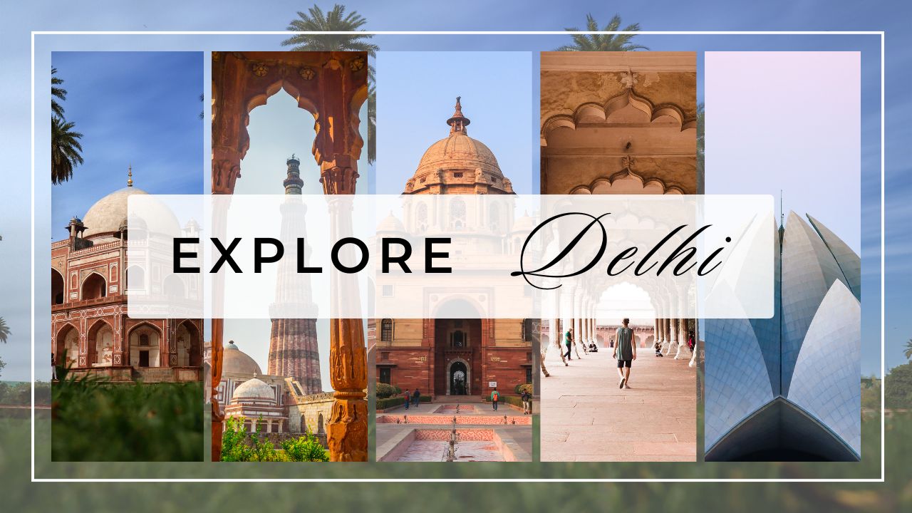 Delhi Day Trips: Best Places to Experience Around the Capital