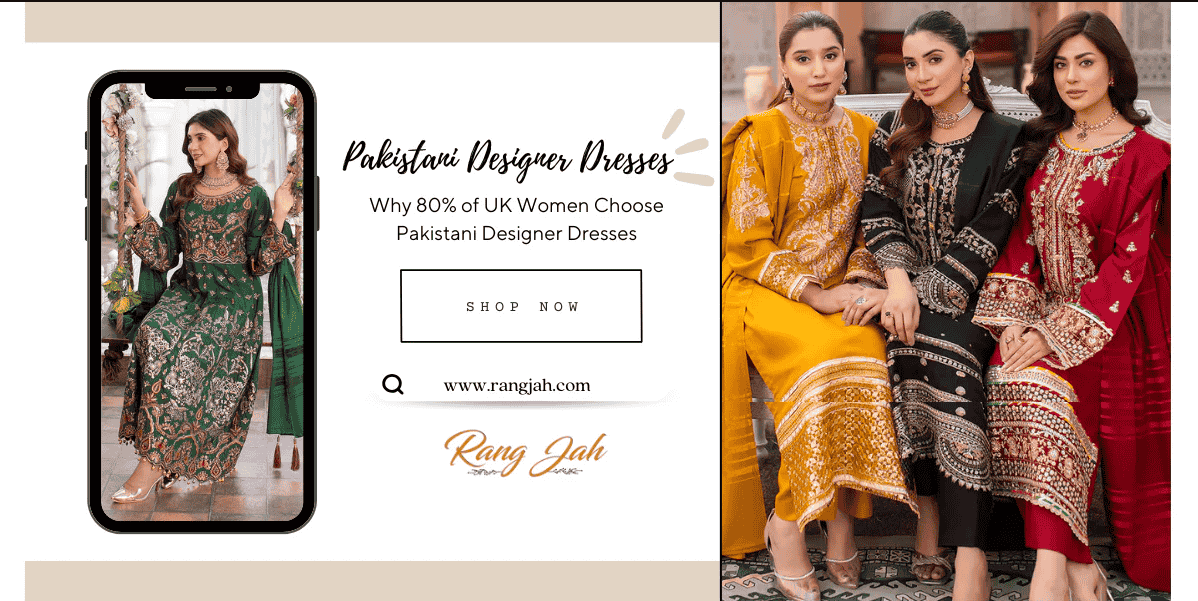 Elegance Redefined: Pakistani Designer Dresses Now at Rang Jah