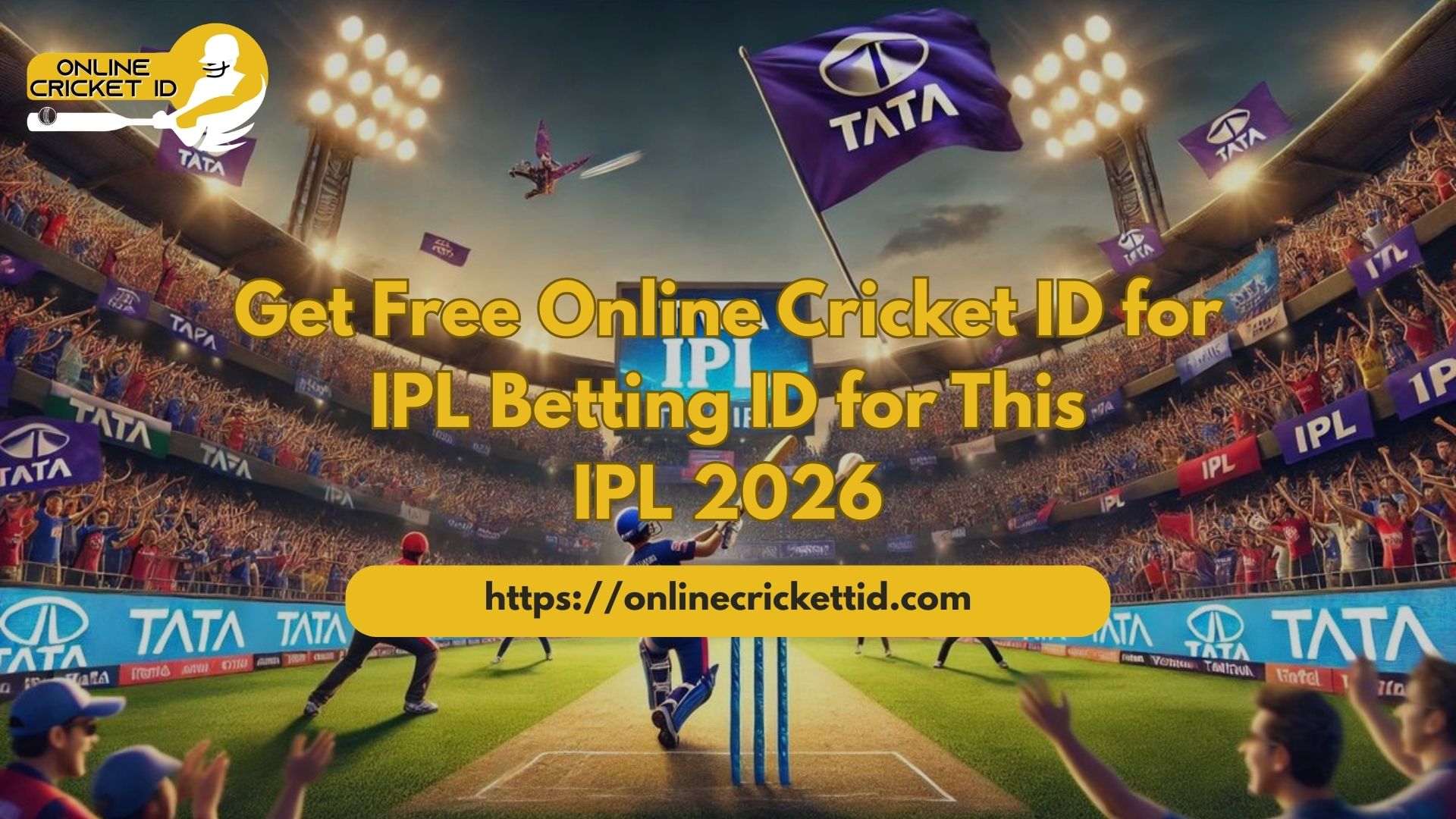 **Alt text:** Cricket stadium scene during an IPL match with a batsman playing a shot on the pitch, cheering crowd in the stands, floodlights shining, and purple TATA flags waving. Overlaid text reads “Get Free Online Cricket ID for IPL Betting ID for This IPL 2026” with the website link “[https://onlinecricketid.com”](https://onlinecricketid.com”) and the Online Cricket ID logo in the top-left corner.